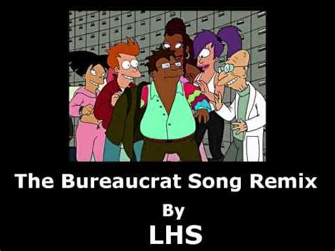 futurama bureaucrat song.